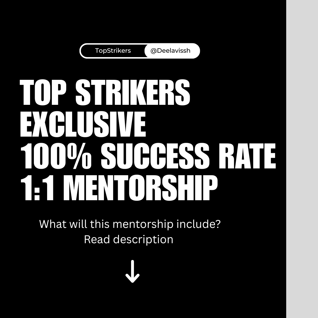 Top Strikers 1:1 100% Success Rate 2 Week Mentorship Course